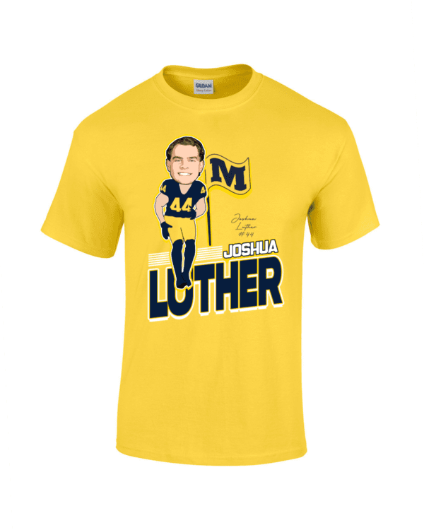 JOSHUA LUTHER FAN SHIRT